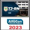TJ RN (TÉCNICO JUDICIÁRIO - ÁREA JUDICIÁRIA) PÓS EDITAL - ALFACON 2023