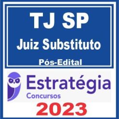 TJ SP (Juiz Substituto) Pós Edital - Estratégia 2023
