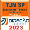 TJM SP (ESCREVENTE TÉCNICO JUDICIÁRIO) PÓS EDITAL - DIREÇÃO 2023