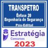 TRANSPETRO (Profissional Nível Superior - Ênfase 20: Engenharia de Segurança)