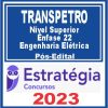 TRANSPETRO (Profissional Nível Superior - Ênfase 22: Engenharia Elétrica) Pós Edital