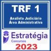 TRF DF - 1ª REGIÃO (Analista Judiciário - Área Administrativa) Estratégia 2023