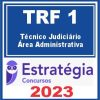 TRF DF - 1ª REGIÃO (Técnico Judiciário - Área Administrativa) Estratégia 2023