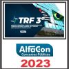 TRF 3 - SP e MS (ANALISTA JUDICIÁRIO - ÁREA ADMINISTRATIVA) PÓS EDITAL – ALFACON 2023
