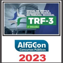 TRF 3 - SP e MS (OFICIAL DE JUSTIÇA AVALIADOR) PÓS EDITAL - ALFACON 2023