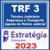 TRF 3 (Técnico Judiciário - Especialidade Segurança e Transporte - Agente da Polícia Judicial)