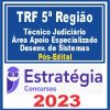 TRF 5ª (Técnico Judiciário - Área Apoio Especializado - Desenvolvimento de Sistemas de Informação)