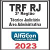 TRF RJ - 2ª REGIÃO (TÉCNICO JUDICIÁRIO - ÁREA ADMINISTRATIVA) ALFACON 2023
