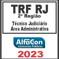 TRF RJ - 2ª REGIÃO (TÉCNICO JUDICIÁRIO - ÁREA ADMINISTRATIVA) ALFACON 2023