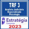TRF 3 (Analista Judiciário - Especializado - Psicologia) Estratégia 2023
