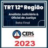 TRT SC - 12ª Região (Analista Judiciário e Oficial de Justiça) Pós Edital - Cers 2023