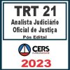 TRT RN - 21ª Região (Analista Judiciário e Oficial de Justiça) Pós Edital - Cers 2023