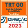 TRT GO (ANALISTA JUDICIÁRIO - CONTABILIDADE) PÓS EDITAL - DIREÇÃO 2023