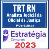 TRT RN - 21ª Região (Analista Judiciário - Área Judiciária e Oficial de Justiça) Pós Edital
