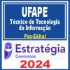 UFAPE (Técnico de Tecnologia da Informação) Pós Edital - Estratégia 2024