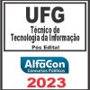 UFG (TÉCNICO DE TÉCNOLOGIA DA INFORMAÇÃO) PÓS EDITAL - ALFACON 2023