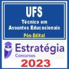 UFS (Técnico em Assuntos Educacionais) Pós Edital - Estratégia 2023