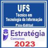 UFS (Técnico em Tecnologia da Informação) Pós Edital - Estratégia 2023