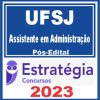 UFSJ (Assistente em Administração) Pós Edital - Estratégia 2023