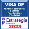 VISA DF (Atividades Econômicas e Urbanas + Passo) Pós Edital - Estratégia 2023