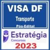 VISA DF (Transporte) Pós Edital - Estratégia 2023