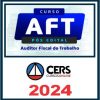 AFT (Auditor Fiscal do Trabalho) Pós Edital - Cers 2024
