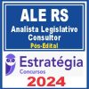 ALE RS (Analista Legislativo - Consultor) Pós Edital - Estratégia 2024