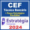 CEF - Caixa Econômica Federal (Técnico Bancário Novo + Passo) Pós Edital - Estratégia 2024