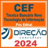 Caixa Econômica Federal - CEF (Técnico Bancário Novo - Tecnologia da Informação) Pós Edital