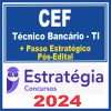 Caixa Econômica Federal - CEF (Técnico Bancário - TI + Passo) Pós Edital - Estratégia 2024