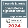 Crimes contra dignidade sexual (Curso de Extensão) Damásio 2024