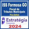 ISS Formosa GO (Fiscal de Tributos Municipais) Pós Edital - Estratégia 2024