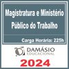 Magistratura e Ministério Público do Trabalho - Damásio 2024