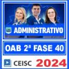 OAB 2ª Fase 40 Exame de Ordem (Direito Administrativo) Ceisc 2024