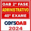OAB 2ª Fase 40 (Direito Administrativo) Cers 2024
