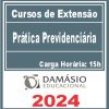 Prática Previdenciária (Curso de Extensão) Damásio 2024