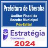 Prefeitura de Uberaba MG (Auditor Fiscal da Receita Municipal) Pós Edital - Estratégia 2024
