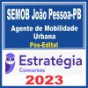 SEMOB (Agente de Mobilidade Urbana) Pós Edital - Estratégia 2023