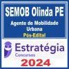 SEMOB Olinda PE (Agente de Mobilidade Urbana) Pós Edital - Estratégia 2024