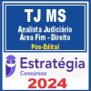 TJ MS (Analista Judiciário - Área Fim - Direito) Pós Edital - Estratégia 2024