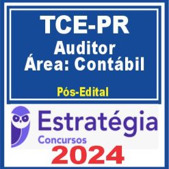 TCE-PR (Auditor de Controle Externo - Área: Contábil) Pacote Passo Estratégico - 2024 (Pós-Edital)