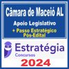Câmara de Maceió AL (Apoio Legislativo + Passo) Pós Edital - Estratégia 2024