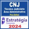 CNJ (Técnico Judiciário - Área Administrativa) Pós Edital - Estratégia 2024