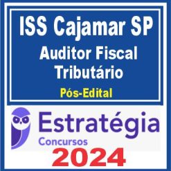 Prefeitura Cajamar-SP / ISS-Cajamar-SP (Auditor Fiscal Tributário) Pacote - 2024 (Pós-Edital)