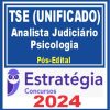TSE - Concurso Unificado (Analista Judiciário - Psicologia) Pacote Completo - 2024 (Pós-Edital)