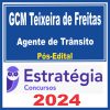 GCM Teixeira de Freitas (Agente de Trânsito) Pós Edital - Estratégia 2024