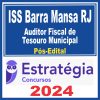 ISS Barra Mansa RJ (Auditor Fiscal de Tesouro Municipal) Pós Edital - Estratégia 2024