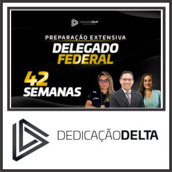 DPF (Delegado Federal - 42 Semanas) Dedicação Delta 2024