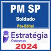 PM SP (Soldado) Pós Edital - Estratégia 2024