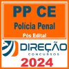 PP CE - Polícia Penal CE - Pós Edital - Direção 2024